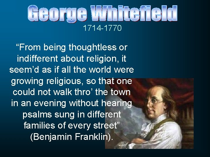 1714 -1770 “From being thoughtless or indifferent about religion, it seem’d as if all 1714 -1770 “From being thoughtless or indifferent about religion, it seem’d as if all