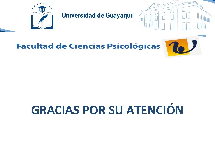 GRACIAS POR SU ATENCIÓN 