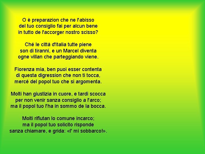 O è preparazion che ne l'abisso del tuo consiglio fai per alcun bene in