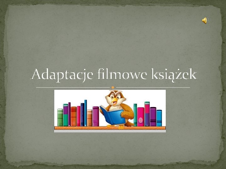 Adaptacje filmowe książek 