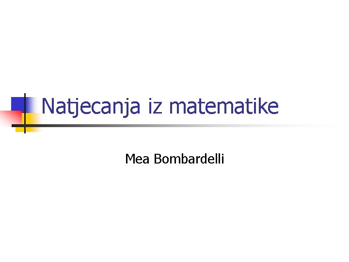 Natjecanja iz matematike Mea Bombardelli 