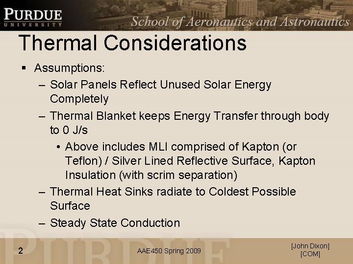 Thermal Considerations § Assumptions: – Solar Panels Reflect Unused Solar Energy Completely – Thermal