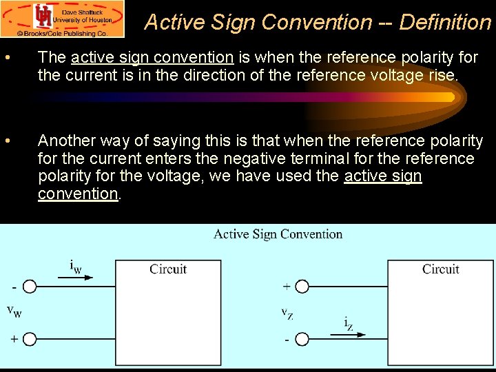 Active Sign Convention -- Definition • The active sign convention is when the reference