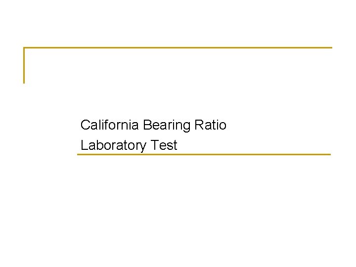 California Bearing Ratio Laboratory Test 