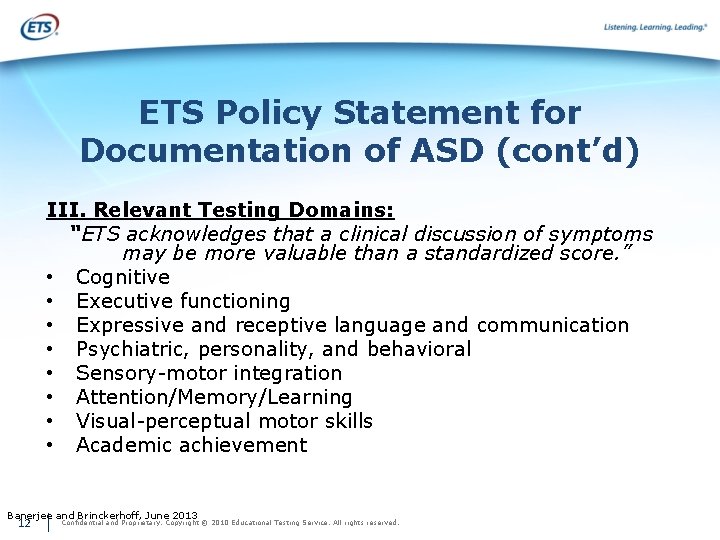 ETS Policy Statement for Documentation of ASD (cont’d) III. Relevant Testing Domains: “ETS acknowledges
