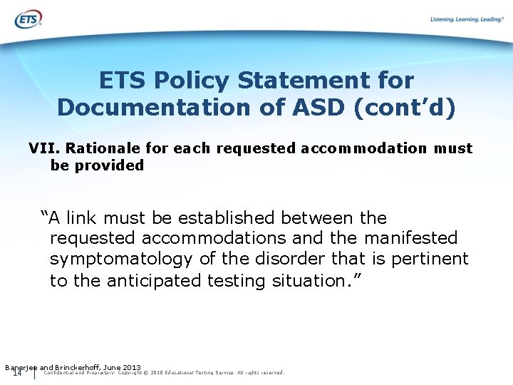 ETS Policy Statement for Documentation of ASD (cont’d) VII. Rationale for each requested accommodation