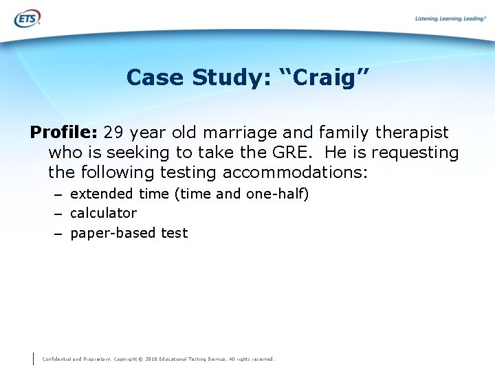 Case Study: “Craig” Profile: 29 year old marriage and family therapist who is seeking