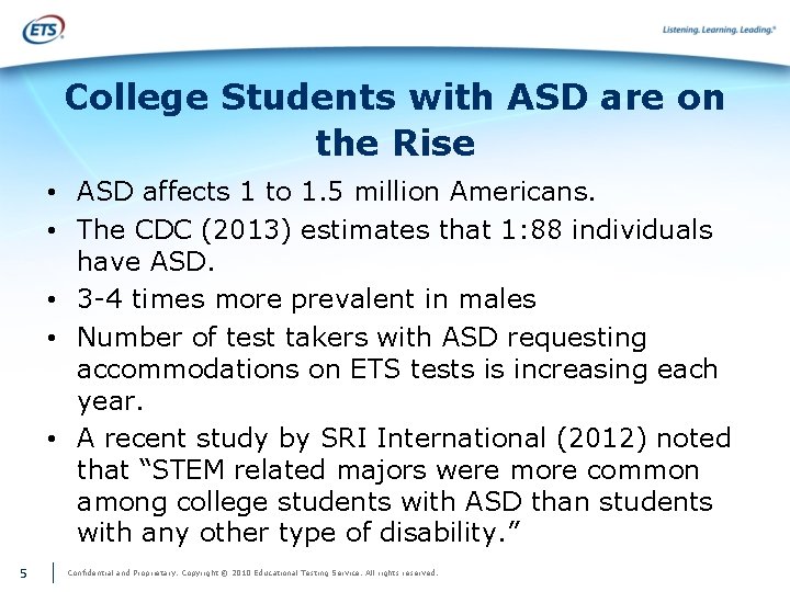 College Students with ASD are on the Rise • ASD affects 1 to 1.