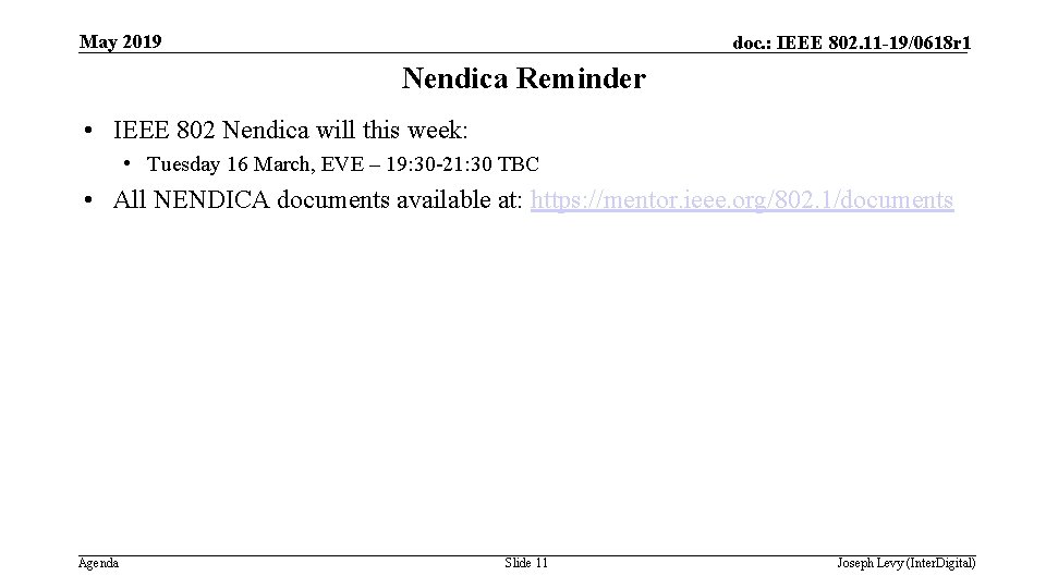 May 2019 doc. : IEEE 802. 11 -19/0618 r 1 Nendica Reminder • IEEE