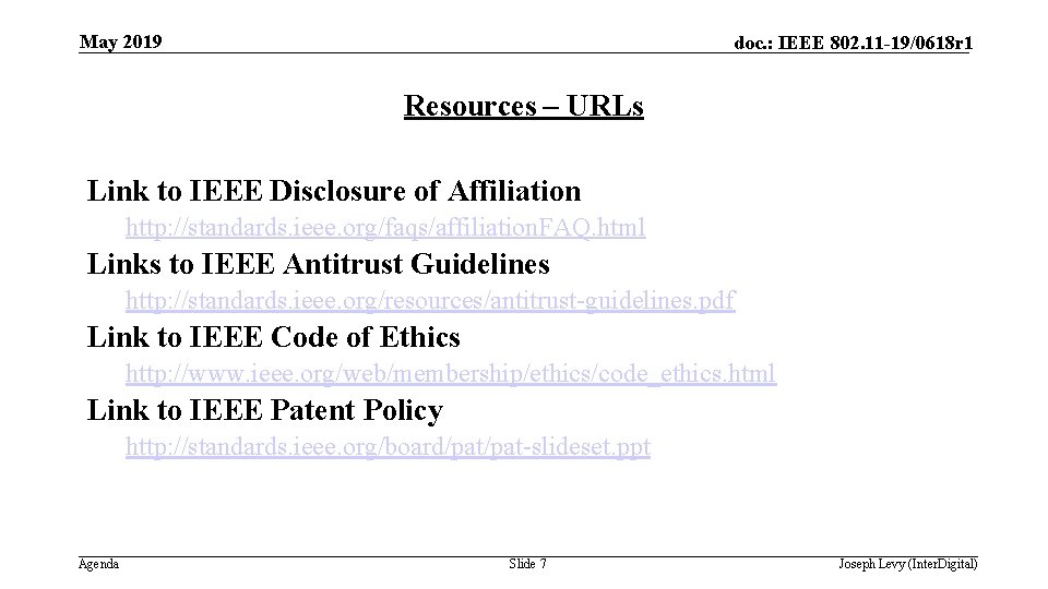 May 2019 doc. : IEEE 802. 11 -19/0618 r 1 Resources – URLs Link