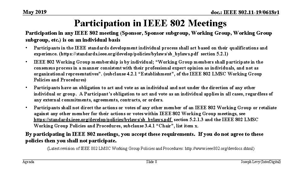 May 2019 doc. : IEEE 802. 11 -19/0618 r 1 Participation in IEEE 802