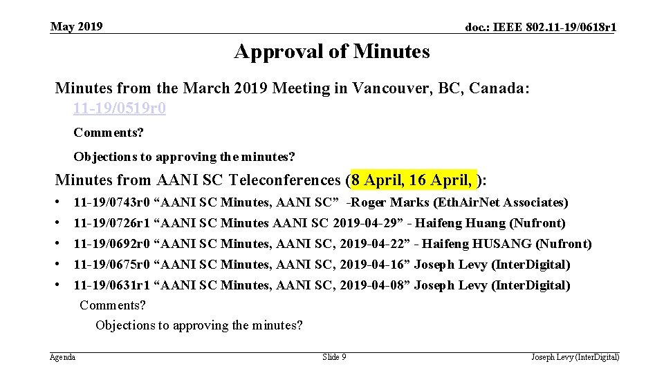 May 2019 doc. : IEEE 802. 11 -19/0618 r 1 Approval of Minutes from