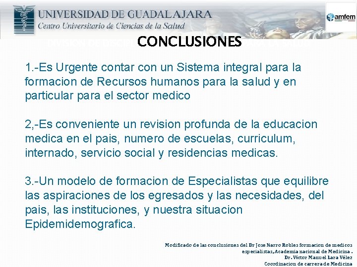 DIVISION DE DISCIPLICONCLUSIONESPARA LA SALUD 1. -Es Urgente contar con un Sistema integral para