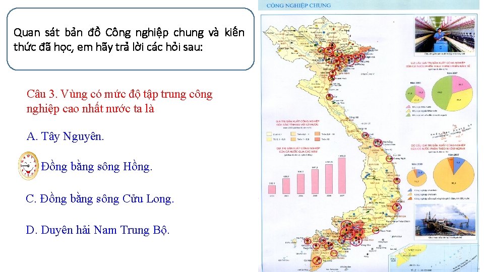 Quan sát bản đồ Công nghiệp chung và kiến thức đã học, em hãy