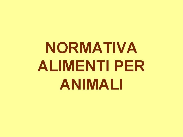 NORMATIVA ALIMENTI PER ANIMALI 