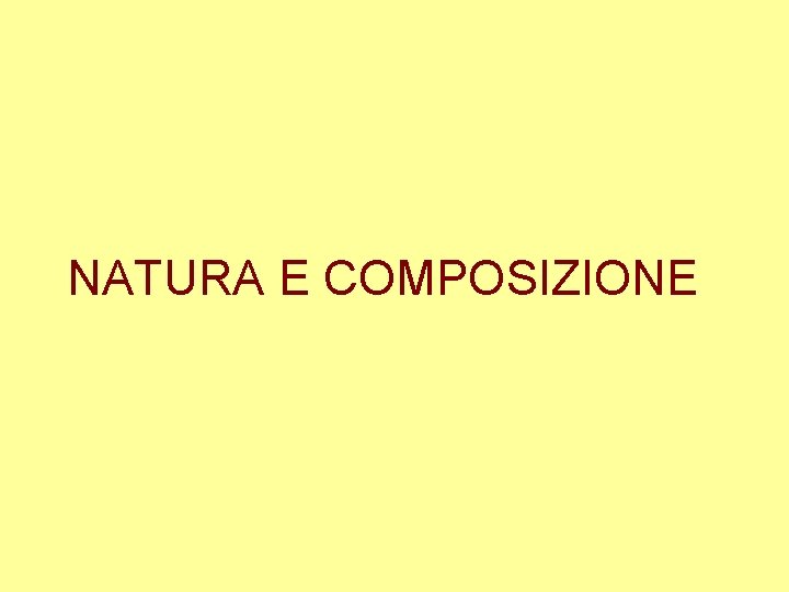 NATURA E COMPOSIZIONE 