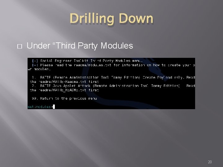 Drilling Down � Under “Third Party Modules 20 