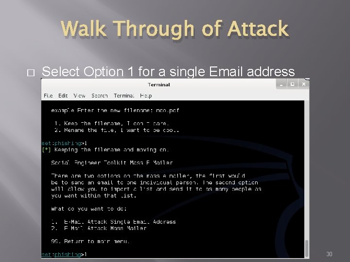 Walk Through of Attack � Select Option 1 for a single Email address 30