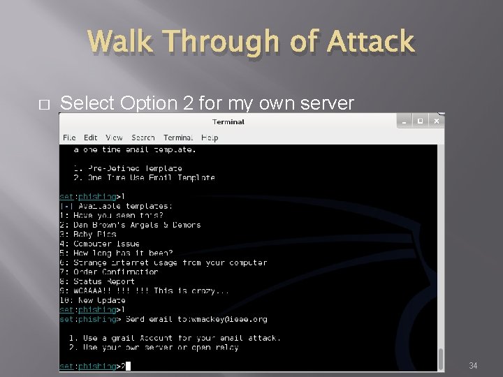 Walk Through of Attack � Select Option 2 for my own server 34 
