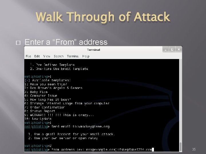 Walk Through of Attack � Enter a “From” address 35 