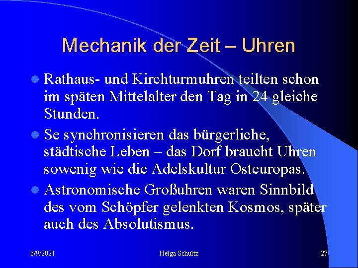 Mechanik der Zeit – Uhren l Rathaus- und Kirchturmuhren teilten schon im späten Mittelalter