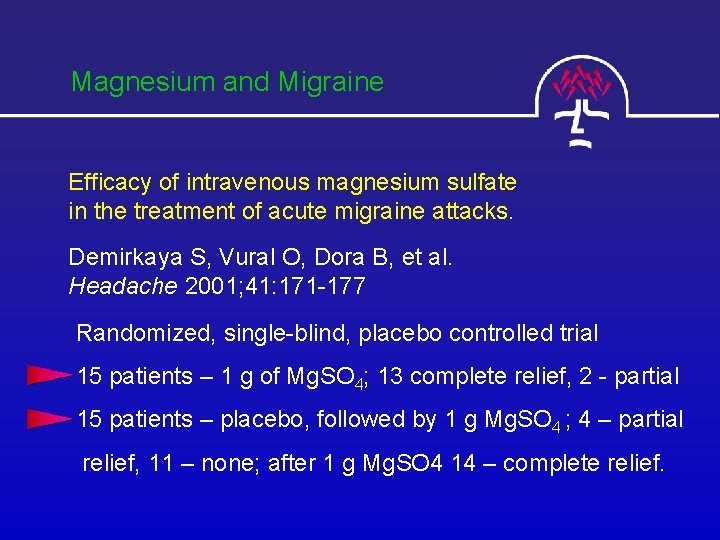 Magnesium and Migraine Efficacy of intravenous magnesium sulfate in the treatment of acute migraine