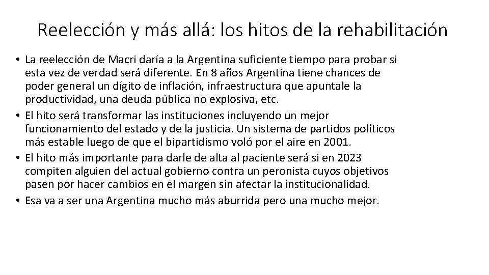 Reelección y más allá: los hitos de la rehabilitación • La reelección de Macri