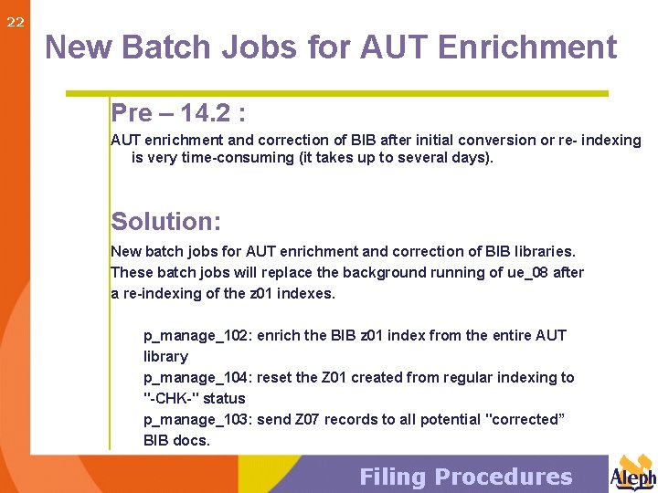 22 New Batch Jobs for AUT Enrichment Pre – 14. 2 : AUT enrichment