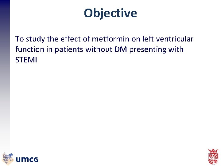 Objective To study the effect of metformin on left ventricular function in patients without