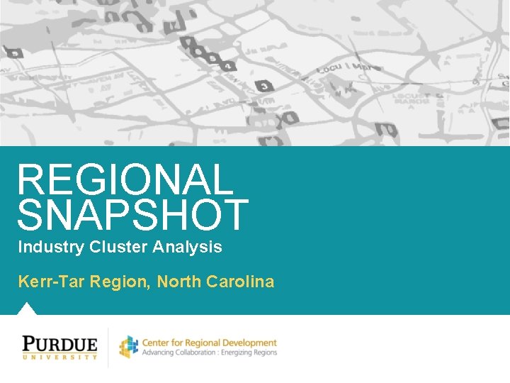 REGIONAL SNAPSHOT Industry Cluster Analysis Kerr-Tar Region, North Carolina 