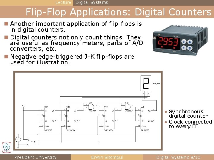 Lecture Digital Systems Flip-Flop Applications: Digital Counters n Another important application of flip-flops is