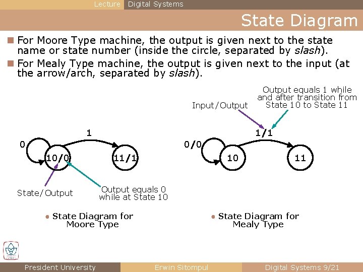 Lecture Digital Systems State Diagram n For Moore Type machine, the output is given