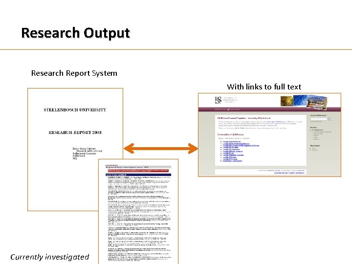 Research Output Research Report System With links to full text Currently investigated 