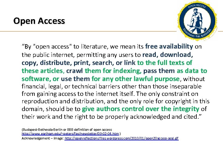 Open Access “By "open access" to literature, we mean its free availability on the