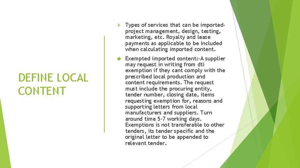 DEFINE LOCAL CONTENT Ø Types of services that can be importedproject management, design, testing,
