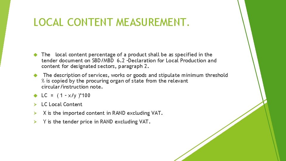 LOCAL CONTENT MEASUREMENT. The local content percentage of a product shall be as specified