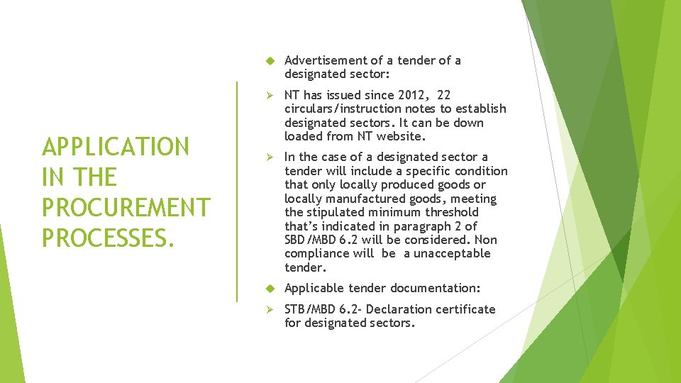 APPLICATION IN THE PROCUREMENT PROCESSES. Advertisement of a tender of a designated sector: Ø