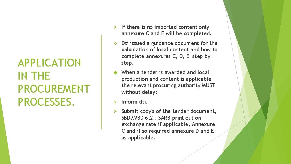 APPLICATION IN THE PROCUREMENT PROCESSES. Ø If there is no imported content only annexure