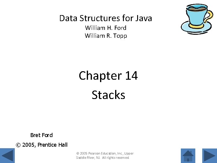 Data Structures for Java William H. Ford William R. Topp Chapter 14 Stacks Bret