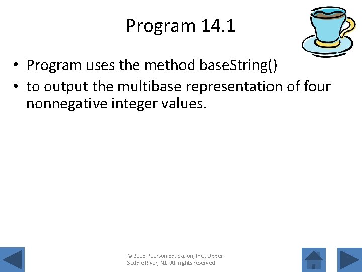 Program 14. 1 • Program uses the method base. String() • to output the