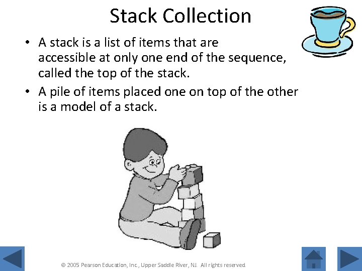Stack Collection • A stack is a list of items that are accessible at