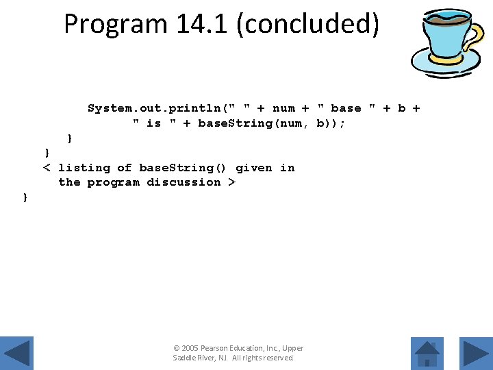 Program 14. 1 (concluded) System. out. println(" " + num + " base "