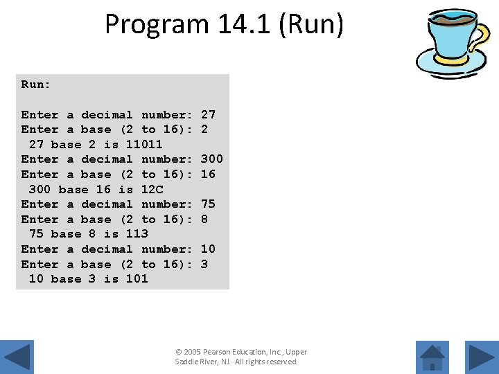 Program 14. 1 (Run) Run: Enter a decimal number: Enter a base (2 to