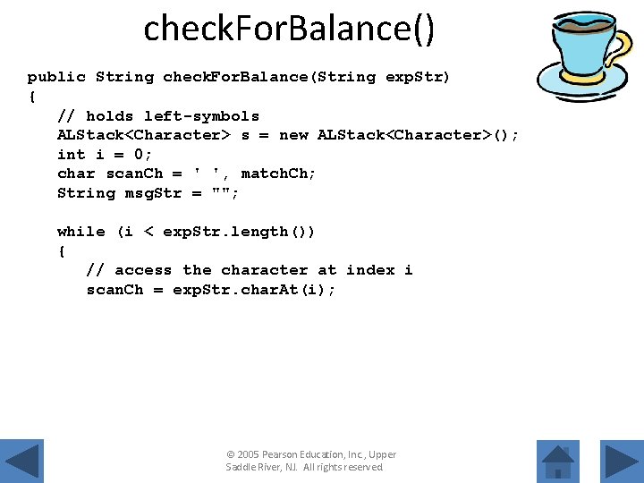 check. For. Balance() public String check. For. Balance(String exp. Str) { // holds left-symbols