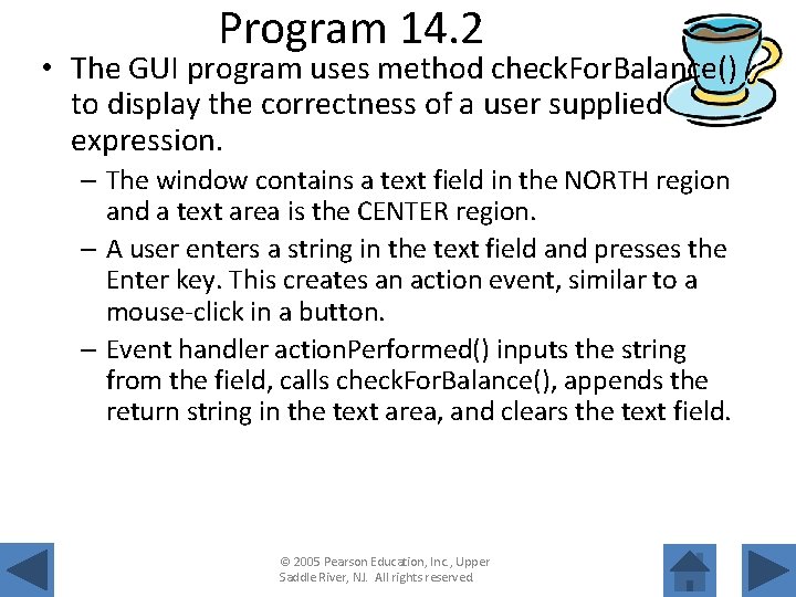 Program 14. 2 • The GUI program uses method check. For. Balance() to display