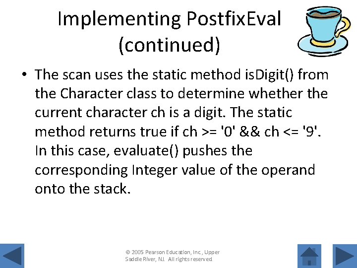 Implementing Postfix. Eval (continued) • The scan uses the static method is. Digit() from