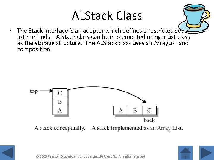 ALStack Class • The Stack interface is an adapter which defines a restricted set