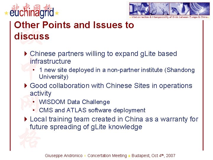 Other Points and Issues to discuss 4 Chinese partners willing to expand g. Lite
