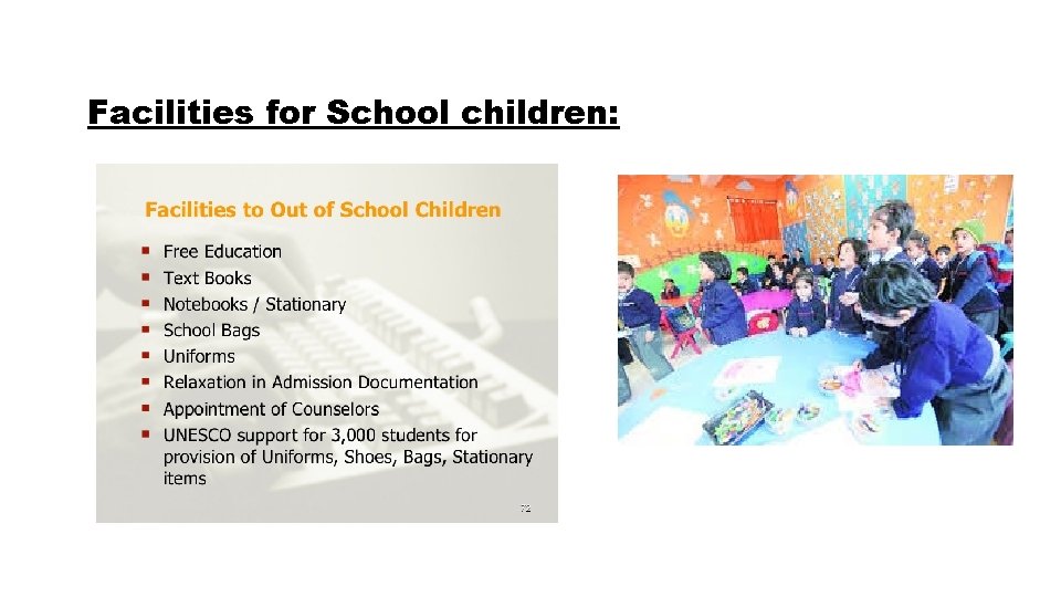 Facilities for School children: 