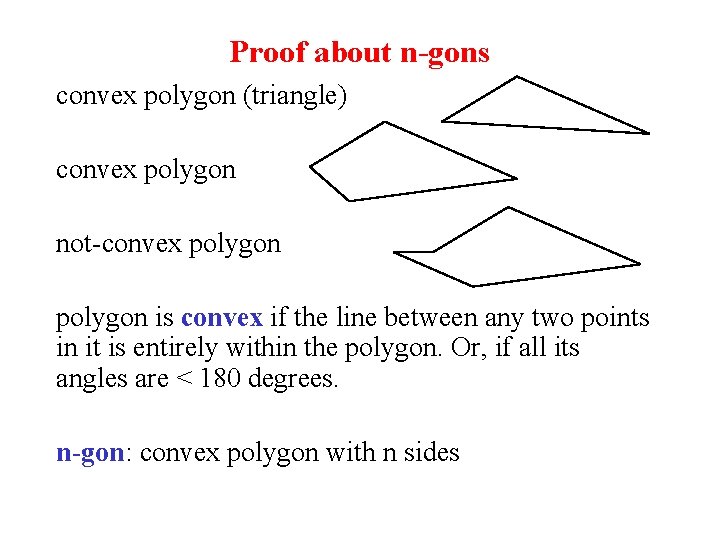 Proof about n-gons convex polygon (triangle) convex polygon not-convex polygon is convex if the Proof about n-gons convex polygon (triangle) convex polygon not-convex polygon is convex if the
